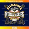 Milwaukee Brewers World Series 2026 PNG featuring distressed championship lettering, a baseball with red stitching, glove emblems, and navy blue and gold colors