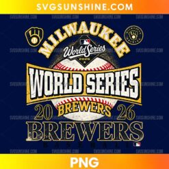 Milwaukee Brewers World Series 2026 PNG featuring distressed championship lettering, a baseball with red stitching, glove emblems, and navy blue and gold colors