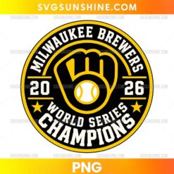 Milwaukee Brewers World Series Champions 2026 PNG featuring a black and gold circular baseball badge, baseball glove, white baseball, and championship lettering.