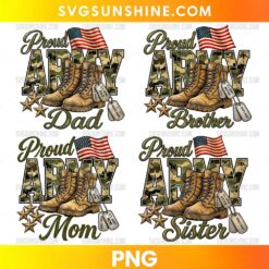 Proud Army Family PNG with Dad, Mom, Brother, and Sister designs featuring an American flag, camouflage lettering, combat boots, and military dog tags.