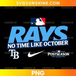 Tampa Bay Rays No Time Like October 2026 PNG with bold blue lettering and white baseball slogan