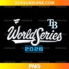Tampa Bay Rays World Series 2026 PNG featuring white script lettering, a blue TB monogram, and bold blue 2026 numerals.