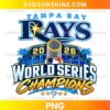 Tampa Bay Rays World Series Champions 2026 PNG featuring blue and gold lettering, trophy artwork, and baseball graphics