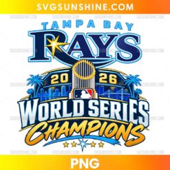 Tampa Bay Rays World Series Champions 2026 PNG featuring blue and gold lettering, trophy artwork, and baseball graphics